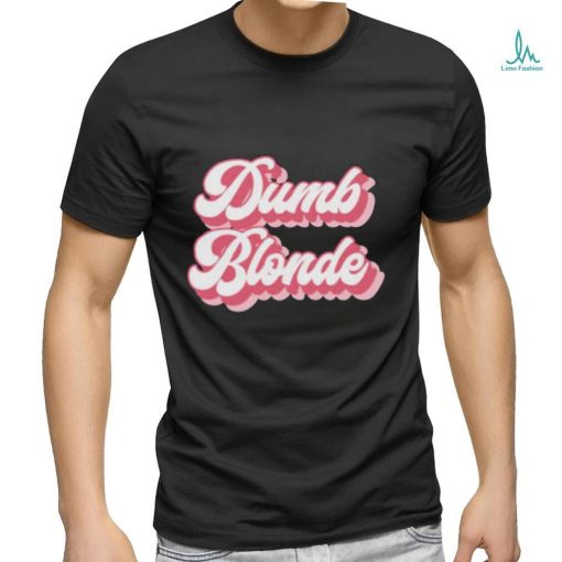 Dumb Blonde shirt