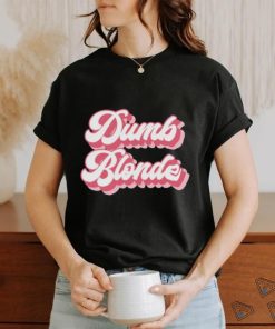 Dumb Blonde shirt