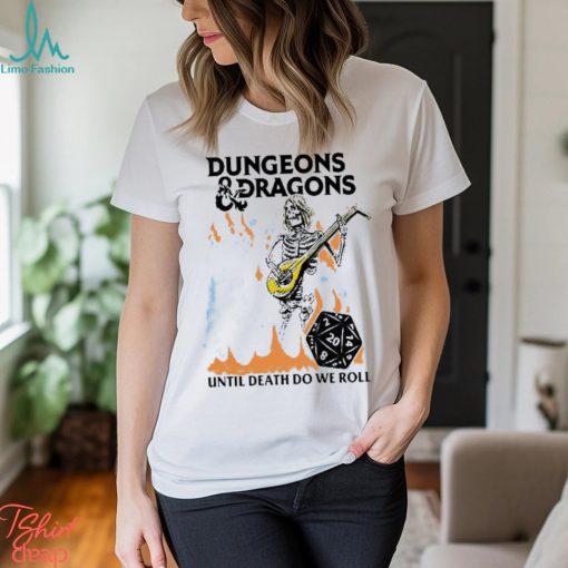 Dungeons & Dragons X Boss Dog Roll Til Death 2023 shirt