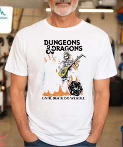 Dungeons & Dragons X Boss Dog Roll Til Death 2023 shirt