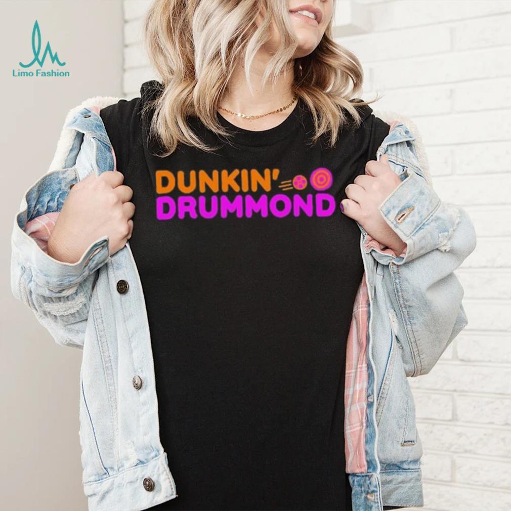 Dunkin' Drummond Shirt Unisex T Shirt Dunkin' Drummond Shirt Unisex T Shirt
