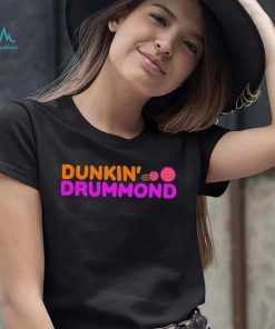 Dunkin' Drummond Shirt Unisex T Shirt