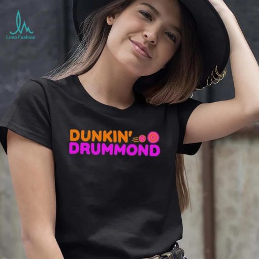 Dunkin’ Drummond Shirt Unisex T Shirt