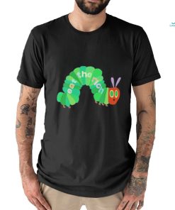 Eat The Rich Hungry Caterpillar Shirt