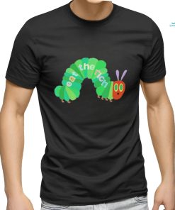 Eat The Rich Hungry Caterpillar Shirt