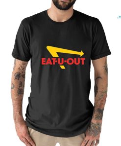 Eat U Out shirt