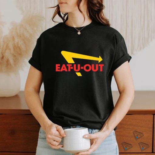 Eat U Out shirt