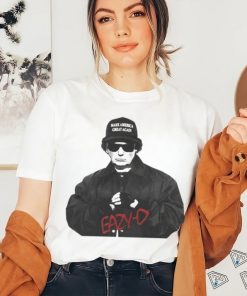 Eazy D Make America Great Shirt