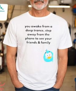 Elon Musk You Awake From A Deep Trance Step Away Shirt