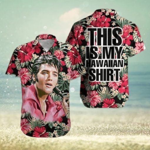 Elvis Presley This Is My Funny Hawaiian Shirt  Hibiscus Flowers Pattern Beach Gift