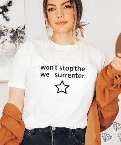 Engrish Won't Stop The We Surrender Shirt