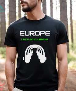 Europe let’s go Clubbing headphone logo shirt