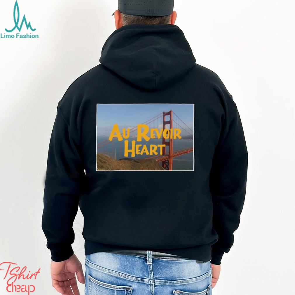 Everywhere You Look Au Revoir Heart 2023 shirt Everywhere You Look Au Revoir Heart 2023 shirt