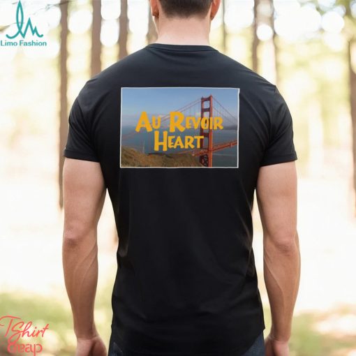 Everywhere You Look Au Revoir Heart 2023 shirt