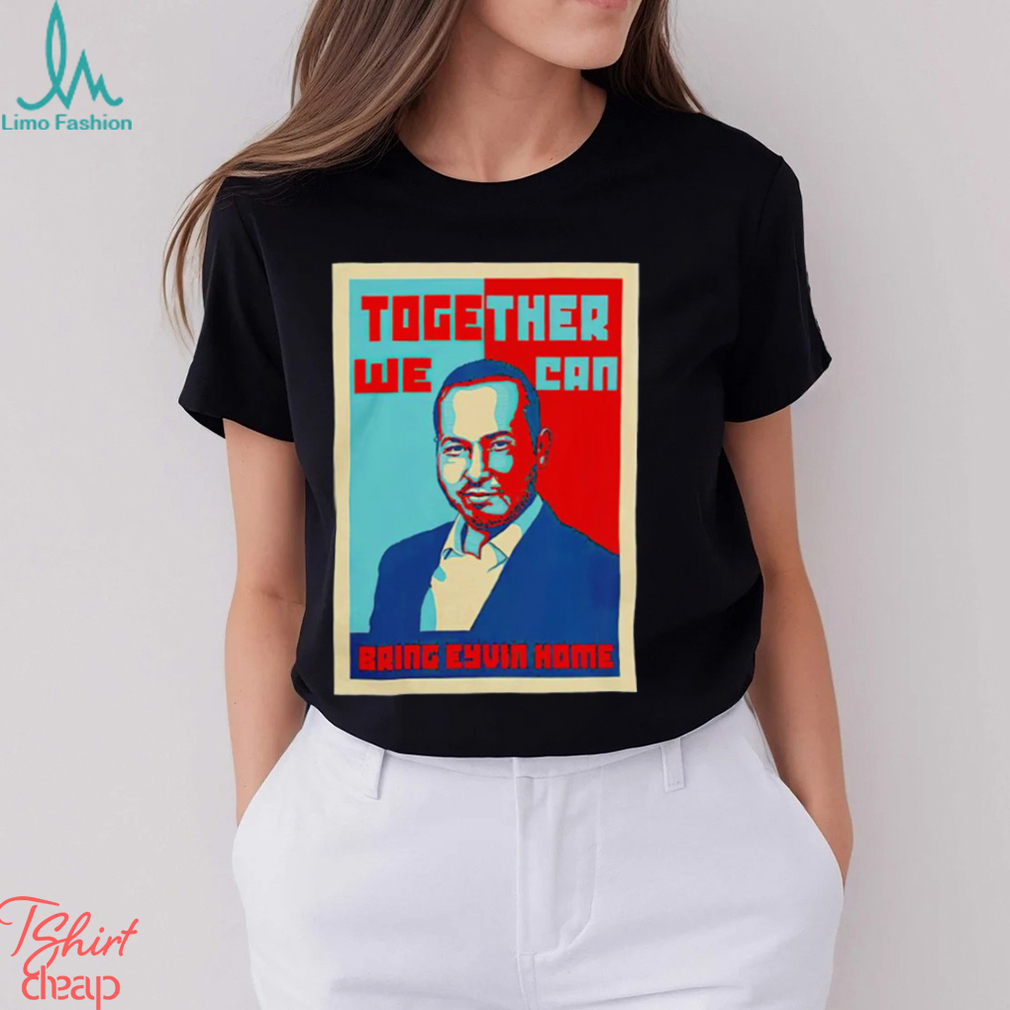 Eyvin Hernandez together we can bring Eyvin home Hope shirt Eyvin Hernandez together we can bring Eyvin home Hope shirt