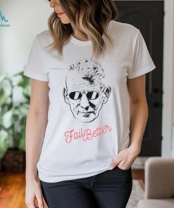 Fail Better Samuel Beckett shirt