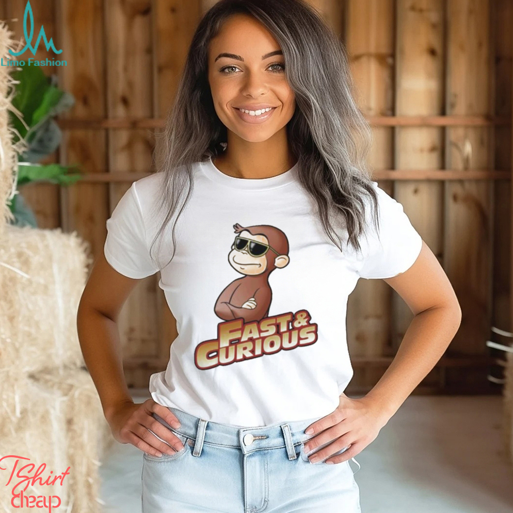 Fast And Curious V2 Curious George shirt Fast And Curious V2 Curious George shirt