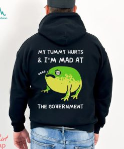 Fat Frog my tummy hurts and I’m mad at the government art shirt