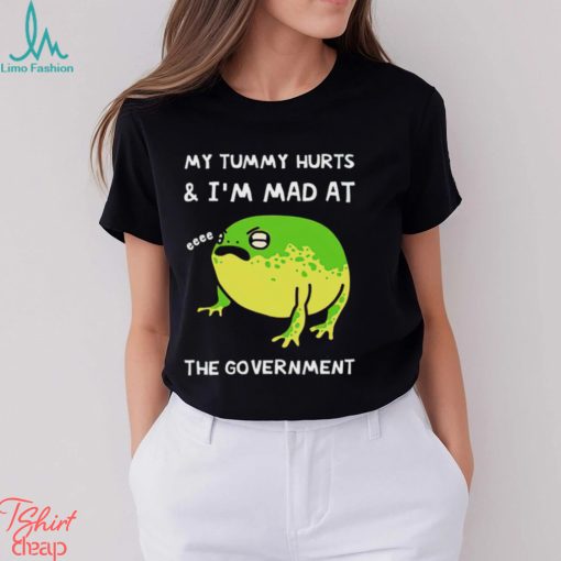 Fat Frog my tummy hurts and I’m mad at the government art shirt