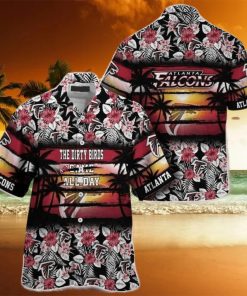 Floral Aloha NFL Atlanta Falcons Hawaiian Shirt The Dirty Birds Came All Day