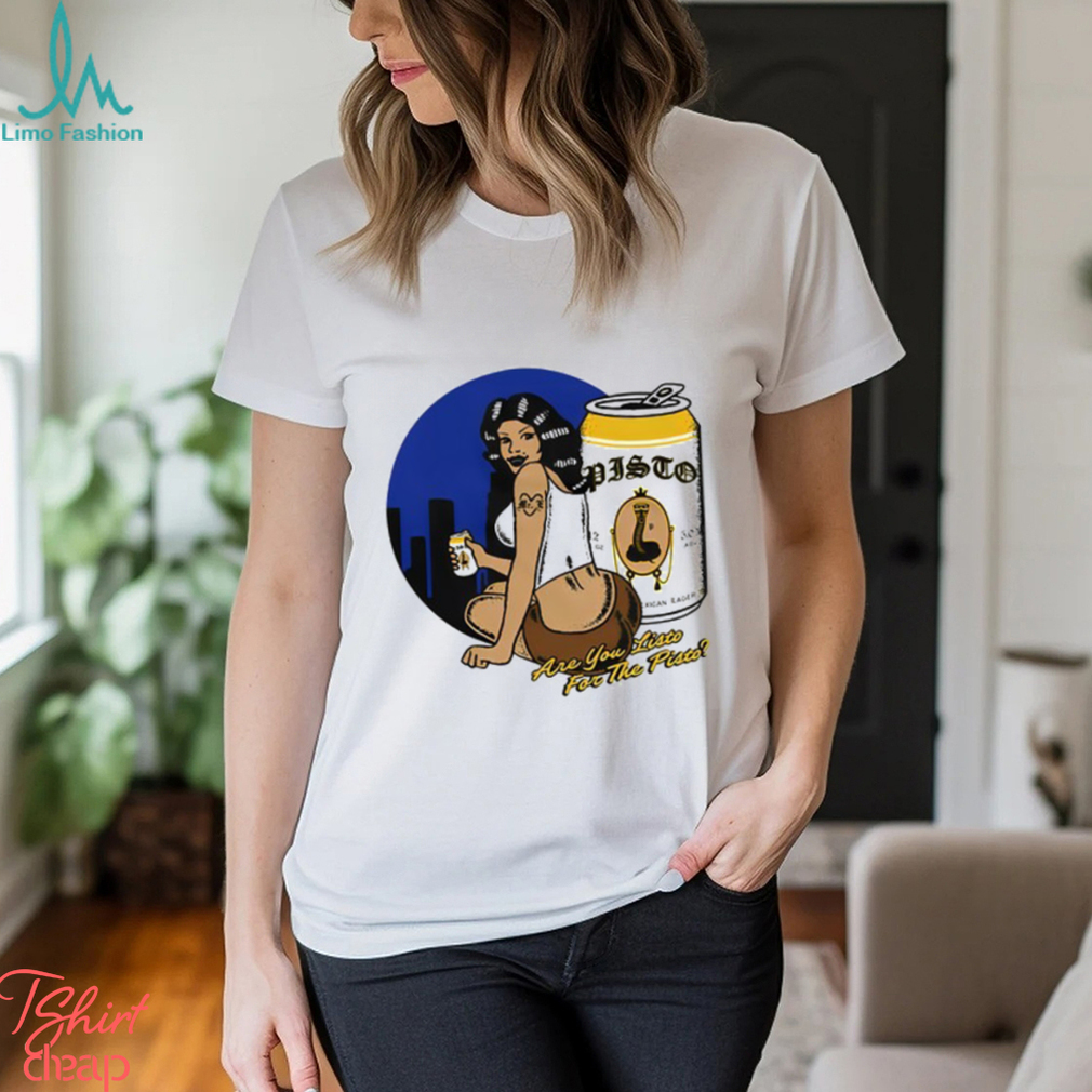 Foosgonewild Pisto Hyna Are You Listo For The Pisto Tee Unisex T Shirt Foosgonewild Pisto Hyna Are You Listo For The Pisto Tee Unisex T Shirt