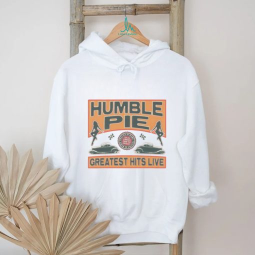 For Your Love Humble Pie shirt