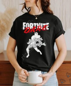 Fortnite Dare Do Chugs Not Drugs Shirt