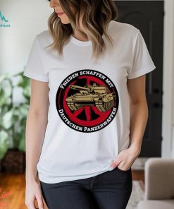 Frieden Schaffen Mit Deutschen Panzerwaffen Shirts Unisex T Shirt