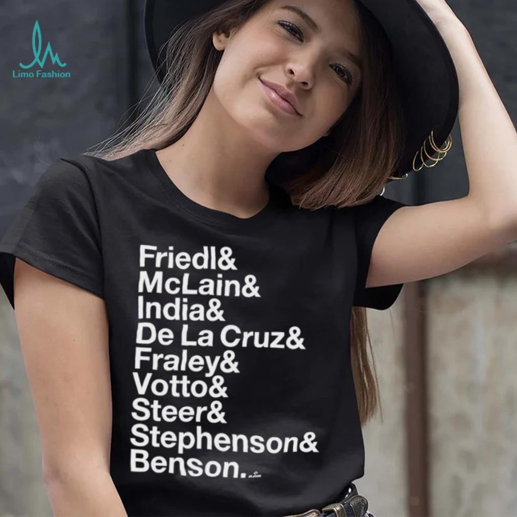 Friedl Mclain India De La Cruz Fraley Votto Steer Stephenson Benson Shirt Friedl Mclain India De La Cruz Fraley Votto Steer Stephenson Benson Shirt