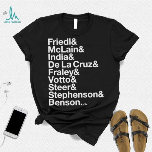 Friedl Mclain India De La Cruz Fraley Votto Steer Stephenson Benson Shirt