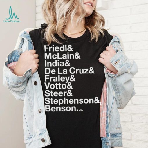 Friedl Mclain India De La Cruz Fraley Votto Steer Stephenson Benson Shirt