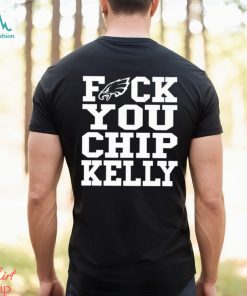 Fuck You Chip Kelly T Shirt