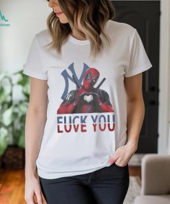 Fuck You Love You Shirt Deadpool 3 Movie