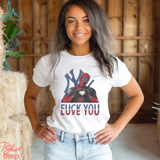 Fuck You Love You Shirt Deadpool 3 Movie