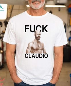 Fuck claudio castagnolI T shirts