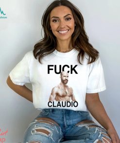 Fuck claudio castagnolI T shirts