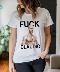 Fuck claudio castagnolI T shirts