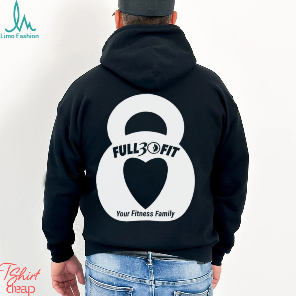 Full 30 Fit your Fitness family heart logo shirt Full 30 Fit your Fitness family heart logo shirt