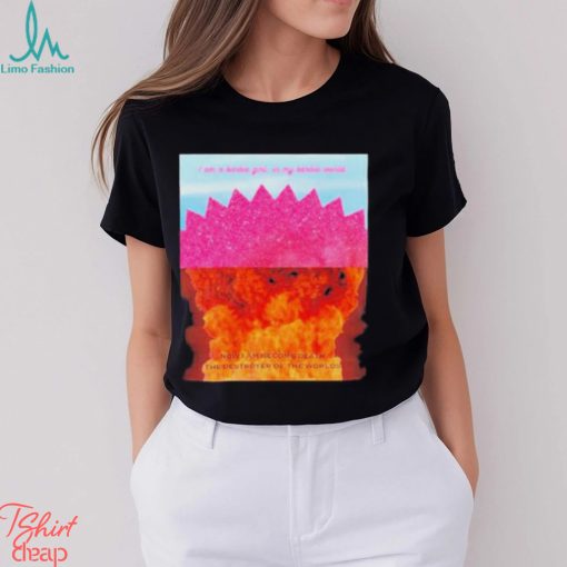 Funny i am a Barbie Girl in My Barbie World Now I am become Death the Destroyer of the Worlds shirt