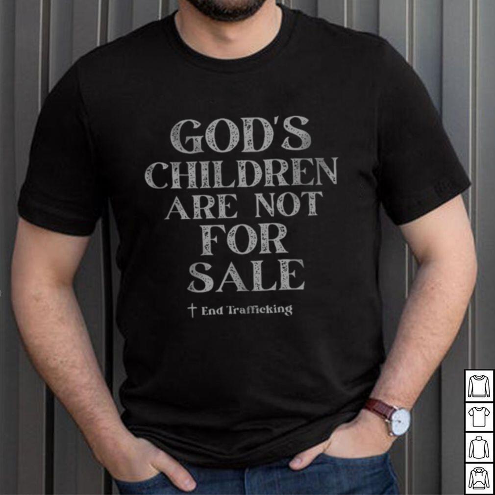 God's Children Are Not For Sale Shirt God's Children Are Not For Sale Shirt