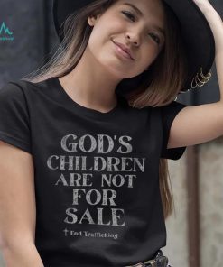 God's Children Are Not For Sale Shirt