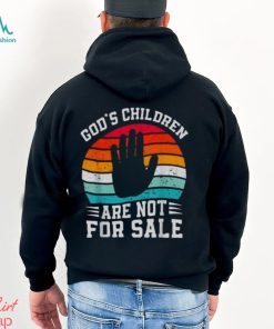 Gods Children Are Not For Sale Trendy Shirt