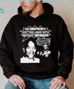 Graphic Warcrimes Oj Simpson’s Getting Away With Murder Seminar Shirt