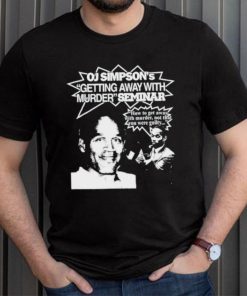 Graphic Warcrimes Oj Simpson’s Getting Away With Murder Seminar Shirt