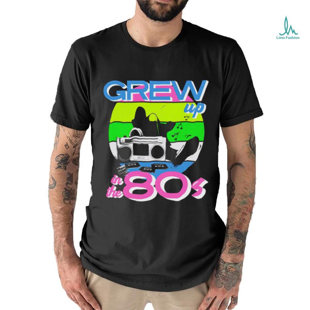 Grew up in the 80s vintage shirt Grew up in the 80s vintage shirt