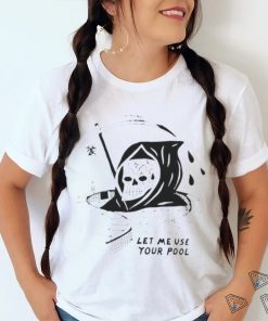 Grim reaper let me use your pool shirt