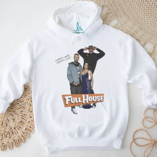 Happy Wife Happy Life Full House Tee Shirt