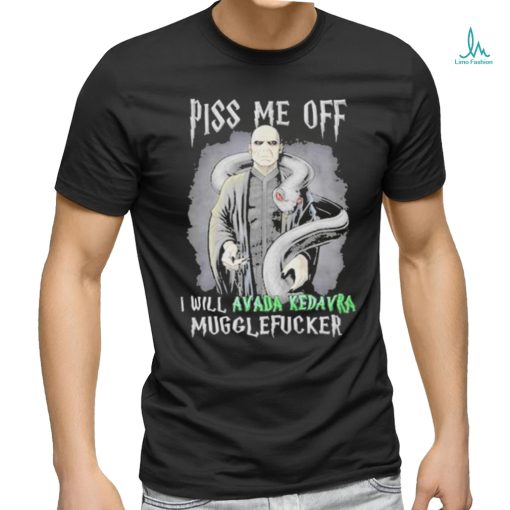 Harry Potter Piss Me Off Shirt