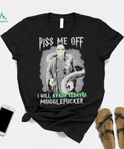 Harry Potter Piss Me Off Shirt