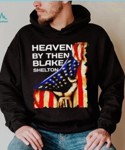 Heaven by then Blake Shelton American flag shirt